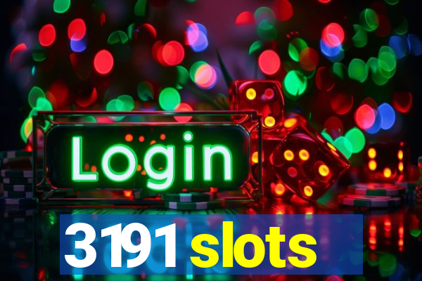 3191 slots